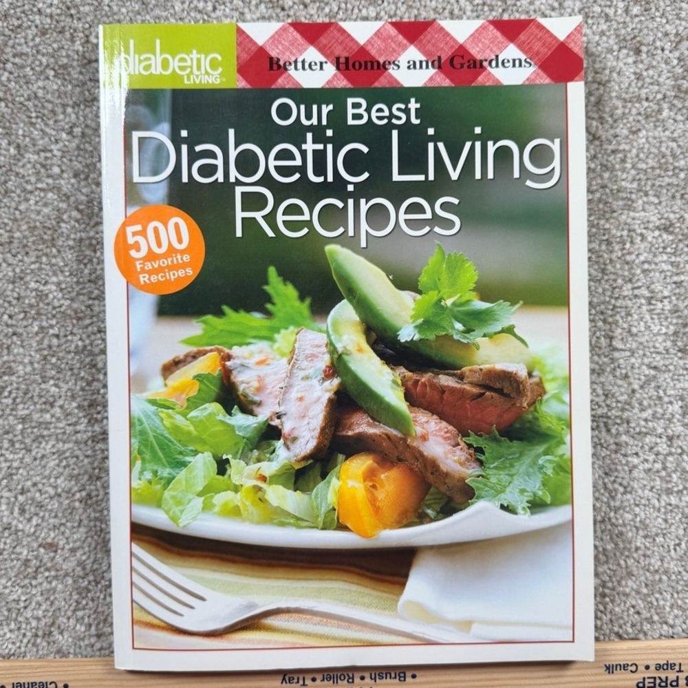 Better Homes and Gardens Our Best Diabetic Living Recipes Cookbook 500 Recipes